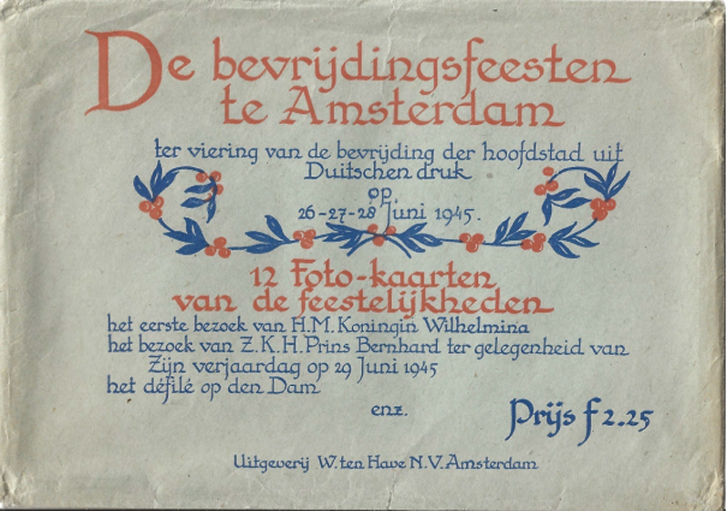 Envelop met 12 kaarten van uitgeverij W. ten Have N.V. met beelden van de bevrijdingsfeesten te Amsterdam met nr's 343, 349, 341, 339, 340, 348, 347, 345, 342, 344 en 346